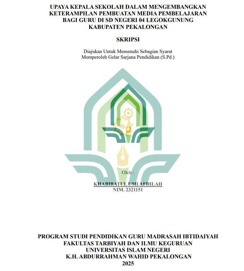 Image of Upaya Kepala Sekolah Dalam Mengembangkan Keterampilan Pembuatan Media Pembelajaran Bagi Guru Di SD Negeri 04 Legokgunung Kabupaten Pekalongan