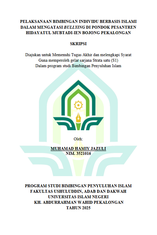 Image of Pelaksanaan Bimbingan Individu Berbasis Islami Dalam Mengatasi Bullying Di Pondok Pesantren Hidayatul Mubtadi-Ien Bojong Pekalongan