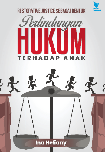 Image of Restoratife Justice Sebagai Bentuk Perlindungan Hukum Terhadap Anak