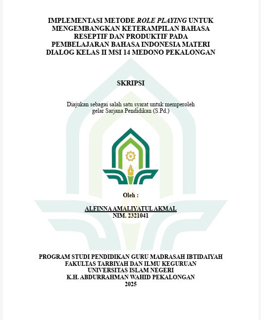 Image of Implementasi Metode Role Playing Untuk Mengembangkan Keterampilan Bahasa Reseptif Dan Produktif Pada Pembelajaran Bahasa Indonesia Materi Dialog Kelas II MSI 14 Medono Pekalongan