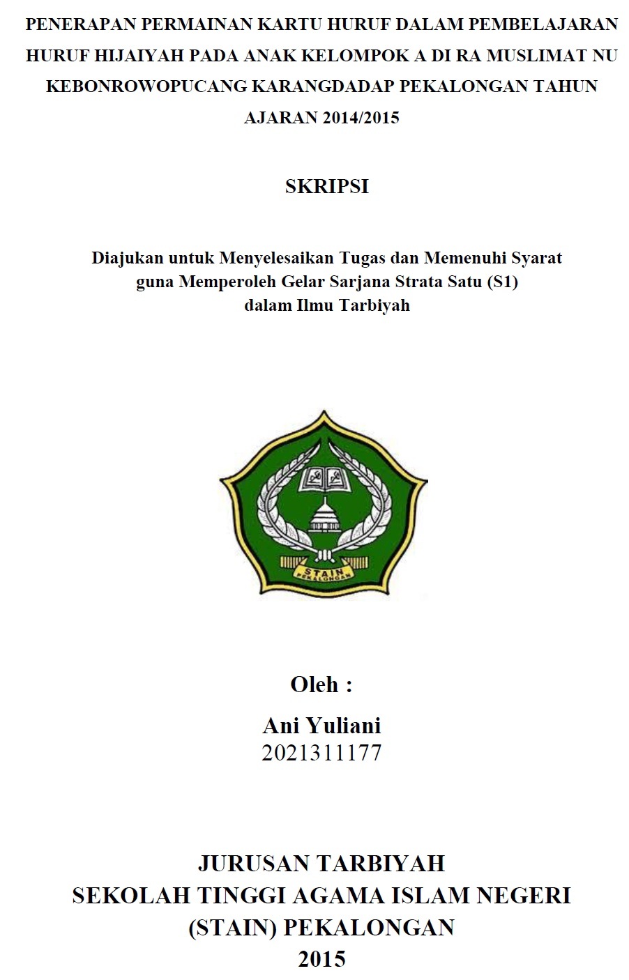Image of Penerapan Permainan Kartu Huruf Dalam Pembelajaran Huruf Hijaiyah Anak Kelompok A Di RA Muslimat NU Kebonrowopucang Karangdadap Pekalongan Tahun Ajaran 2014/2015