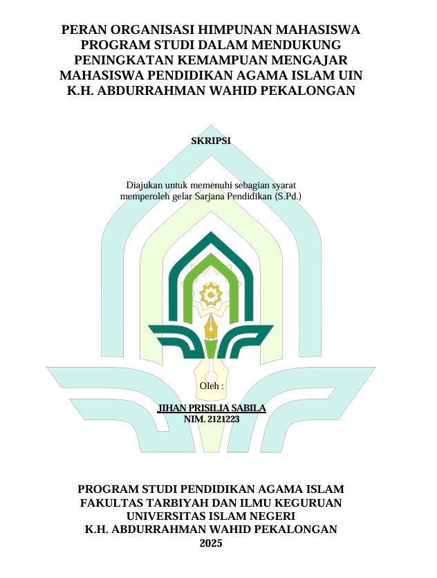 Image of Peran Organisasi Himpunan Mahasiswa Program Studi Dalam Mendukung Peningkatan Kemampuan Mengajar Mahasiswa Pendidikan Agama Islam UIN K.H.Abdurrahman Wahid Pekalongan