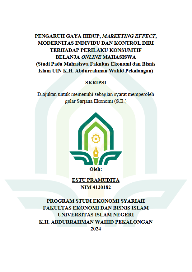 Image of ﻿Pengaruh Gaya Hidup, Marketing Effect, Modernitas Individu Dan Kontrol Diri Terhadap Perilaku Konsumtif Belanja Online Mahasiswa (Studi Pada Mahasisawa Fakultas Ekonomi Dan Bisnis Islam UIN K.H. Abdurrahman Wahid Pekalongan)