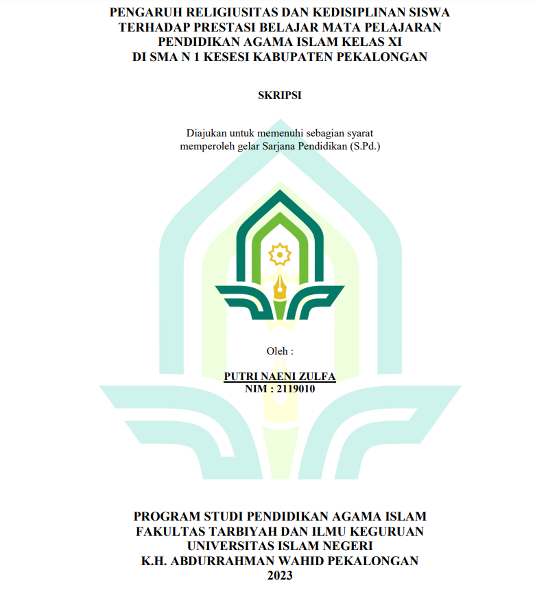 Image of Pengaruh Religiusitas Dan Kedisiplinan Siswa Terhadap Pretasi Belajar Mata Pelajaran Pendidikan Agama Islam Kelas XI Di SMA N 1 Kesesi Kabupaten Pekalongan
