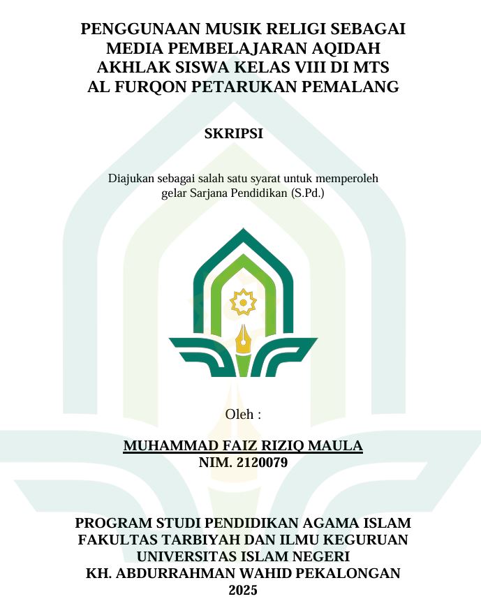 Image of Penggunaan Musik Religi Sebagai Media Pembelajaran Aqidah Akhlak Siswa Kelas VIII Di MTS Al Furqon Petarukan Pemalang