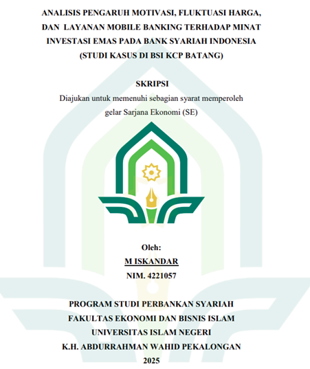 Image of Analisis Pengaruh Motivasi, Fluktuasi Harga, dan Layanan Mobile Banking Terhadap Minat Investasi Emas pada Bank Syariah Indonesia (Studi Kasus di BSI KCP Batang)