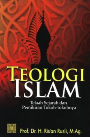 Image of Teologi Islam : Telaah Sejarah dan Pemikiran Tokoh-tokohnya