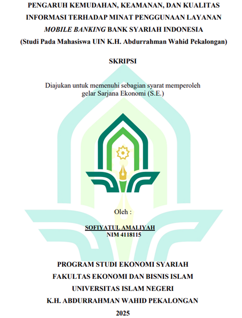 Image of Pengaruh Kemudahan, Keamanan , dan Kualitas Informasi Terhadap Minat Penggunaan Layanan Mobile Banking Bank Syariah Indonesia (Studi Pada Mahasiswa UIN K.H.Abdurrahman Wahid Pekalongan)
