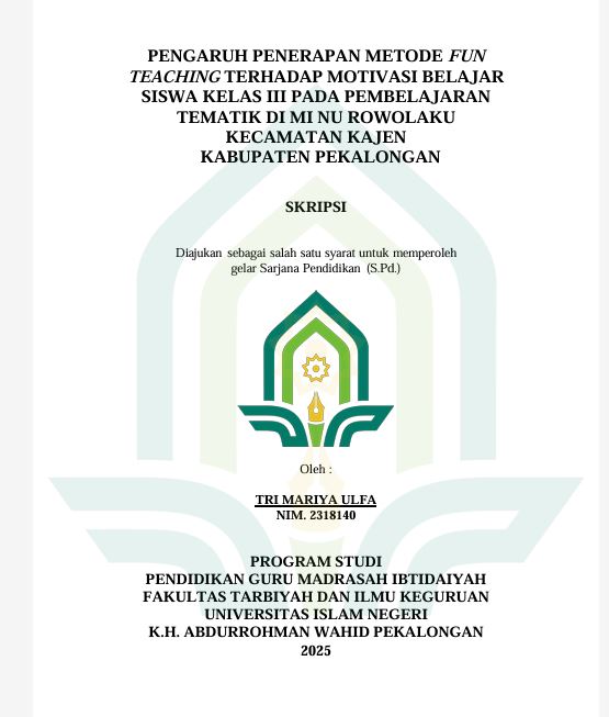 Image of Pengaruh Penerapan Metode Fun Teaching Terhadap Motivasi Belajar Siswa Kelas III Pada Pembelajaran Tematik Di MI Nu Rowolaku Kecamatan Kajen Kabupaten Pekalongan