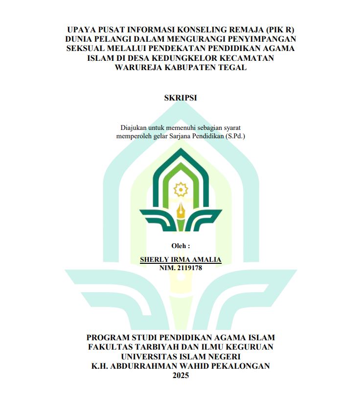 Image of Upaya  Pusat Informasi Konseling Remaja (PIK R) Dunia Pelangi Dalam Mengurangi Penyimpanan Seksual Melalui Pendekatan Pendidikan Agama Islam Di Desa Kedungkelor kecamatan Warungreja Kabupaten Tegal