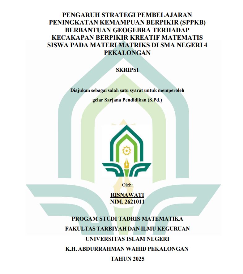 Image of Pengaruh Strategi Pembelajaran Peningkatan Kemampuan Berpikir (SPPKB) Berbantuan Geogebra Terhadap Kecakapan Berpikir Kreatif Matematis Siswa Pada Materi Matriks Di SMA Negeri 4 Pekalongan