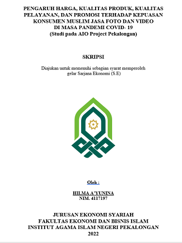 Image of Pengaruh Harga, Kualitas Produk, Kualitas Pelayanan, Dan Promosi Terhadap Kepuasan Konsumen Muslim Jasa Foto Dan Video di Masa Pandemi Covid-19 (Studi Pada AIO Project Pekalongan)