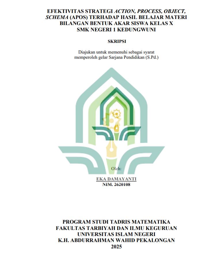 Image of Efektivitas  Strategi Action, Process, ObJect, Schema (Apos) Terhadap Hasil Belajar Materi Bilangan Bentuk Akar Siswa Kelas X SMK Negeri 1 Kedungwuni