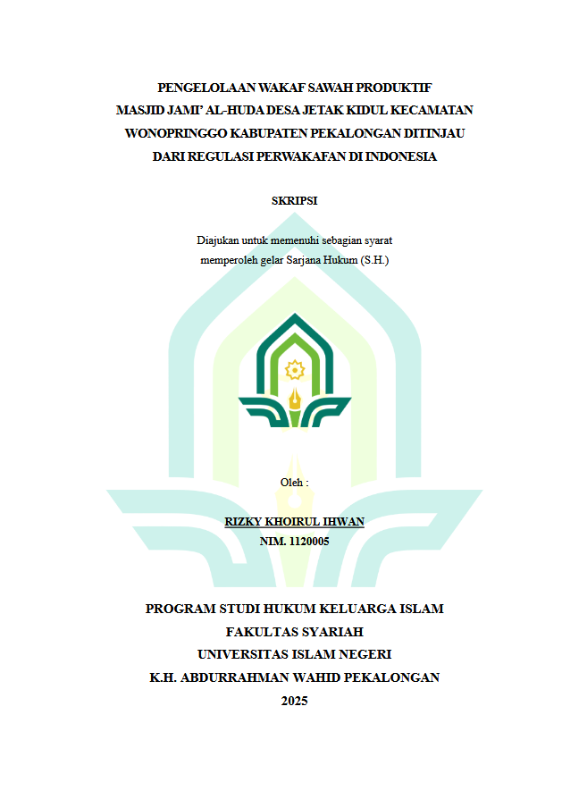 Image of Pengelolaan Wakaf Sawah Produktif Masjid Jami' Al-Huda Desa Jetak Kidul Kecamatan Wonopringgo Kabupaten Pekalongan Ditinjau Dari Regulasi Perwakafan Di Indonesia