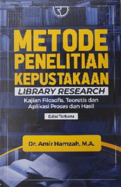 Image of Metode Penelitian Kepustakaan Library Research Kajian Filosofis, Teoritis dan Aplikasi Proses dan Hasil