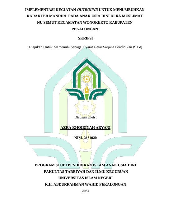 Image of Implementasi Kegiatan Outbound Untuk Menumbuhkan Karakter Mandiri Pada Anak Usia Dini di RA Muslimat NU Semut Kecamatan Wonokerto Kabupaten Pekalongan