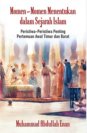 Image of Momen-Momen Menentukan dalam Sejarah Islam
