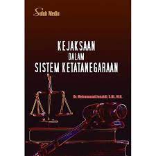 Image of Kejaksaan dalam Sistem Ketatanegaraan