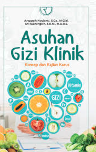 Image of Asuhan Gizi Klinik Konsep dan Kajian Kasus