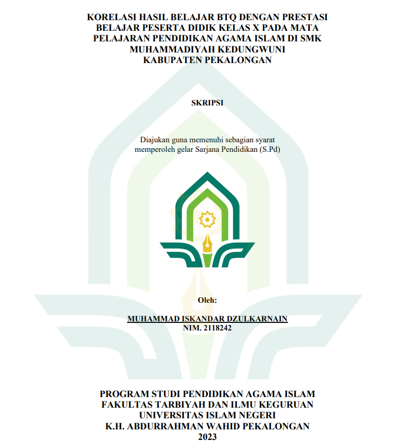 Image of Korelasi Hasil Belajar BTQ Dengan Prestasi Belajar Peserta Didik Kelas X Pada Mata Pelajaran Pendidikan Agama Islam Di SMK Muhammadiyah Kedungwuni Kabupaten Pekalongan