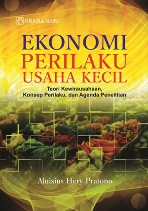 Image of Ekonomi Perilaku Usaha Kecil; Teori Kewirausahaan, Konsep Perilaku, dan Agenda Penelitian