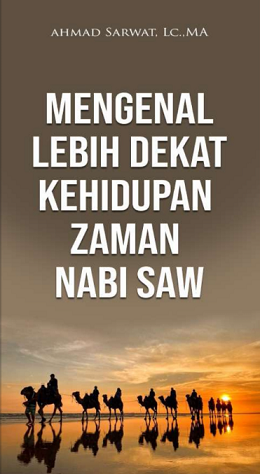Image of Mengenal Lebih Dekat Kehidupan Zaman Nabi SAW