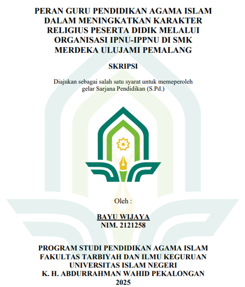 Image of Peran Guru Pendidikan Agama Islam Dalam Meningkatkan Karakter Religius Peserta Didik Melalui Organisasi IPNU-IPPNU Di SMK Merdeka Ulujami Pemalang