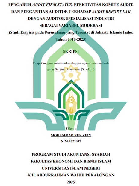 Image of Pengaruh Audit Firm Status, Efektivitas Komite Audit, Dan Pengertian Auditor Terhadap Audit Report Lag Dengan Auditor Spesialisasi Industri Sebagai Variabel Moderasi (Studi Empiris Pada Perusahaan Yang Tercatat Di Jakarta Islamic Index Tahun 2019-2023)