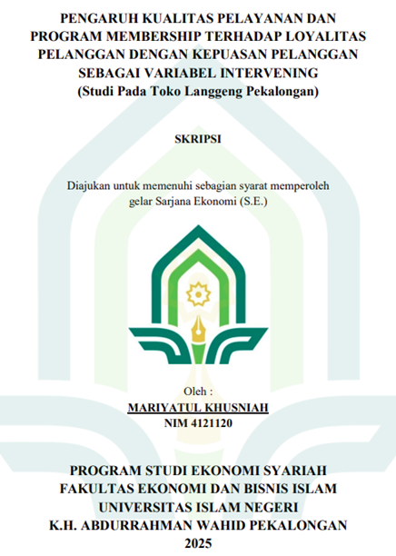 Image of Pengaruh Kualitas Pelayanan dan Program Membership Terhadap Loyalitas Pelanggan Dengan Kepuasan Pelanggan Sebagai Variabel Intervening (Studi pada Toko Langgeng Pekalongan)