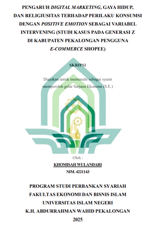 Image of Pengaruh Digital Marketing, Gaya Hidup, dan Religiusitas Terhadap Perilaku Konsumsi Dengan Positive Emotion Sebagai Variabel Intervening (Studi Kasus Pada Generasi Z Di Kabupaten Pekalongan Pengguna E-Commerce Shopee)