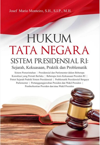Image of Hukum Tata Negara Sistem Presidensial RI: Sejarah, Kekuasaan, Praktik dan Problematik