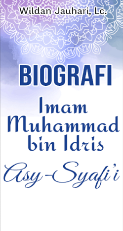 Image of Biografi Imam Muhammad bin Idris Asy-Syafi'i