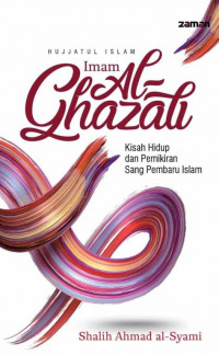 Image of Imam Al-Ghazali Kisah Hidup Dan Pemikiran Sang Pembaru Islam