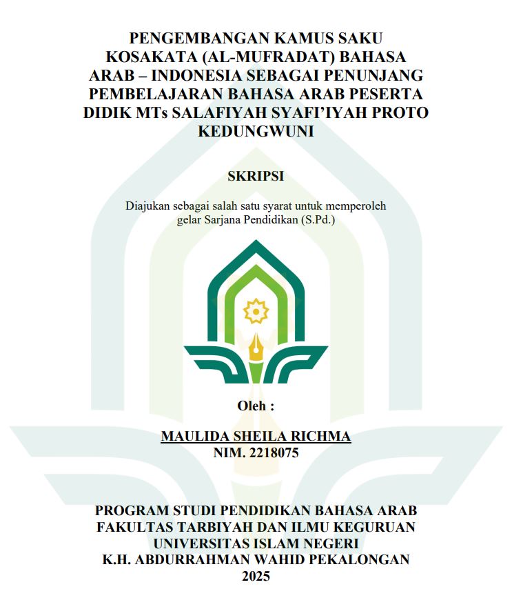 Image of Pengembangan Kamus Saku Kosa Kata (Al-Mufradat) Bahasa Arab-Indonesia Sebagai Penunjang Pembelajaran Bahasa Arab Peserta Didik MTS Salafiyah Syafi'iyah Proto Kedungwuni