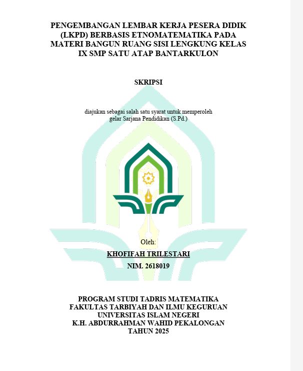 Image of Pengembangan Lembar Kerja Peserta Didik (LKPD) Berbasis Etnomatematika Pada Materi Bangun Ruang Sisi Lengkunga Kelas IX SMP Satu Atap Bantarkulon