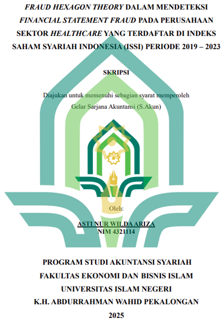 Image of Fraud Hexagon Theory Dalam Mendeteksi Financial Statement Fraud pada Perusahaan Sektor Healthcare yang Terdaftar di Indeks Saham Syariah Indonesia (ISSI) Periode 2019-2023