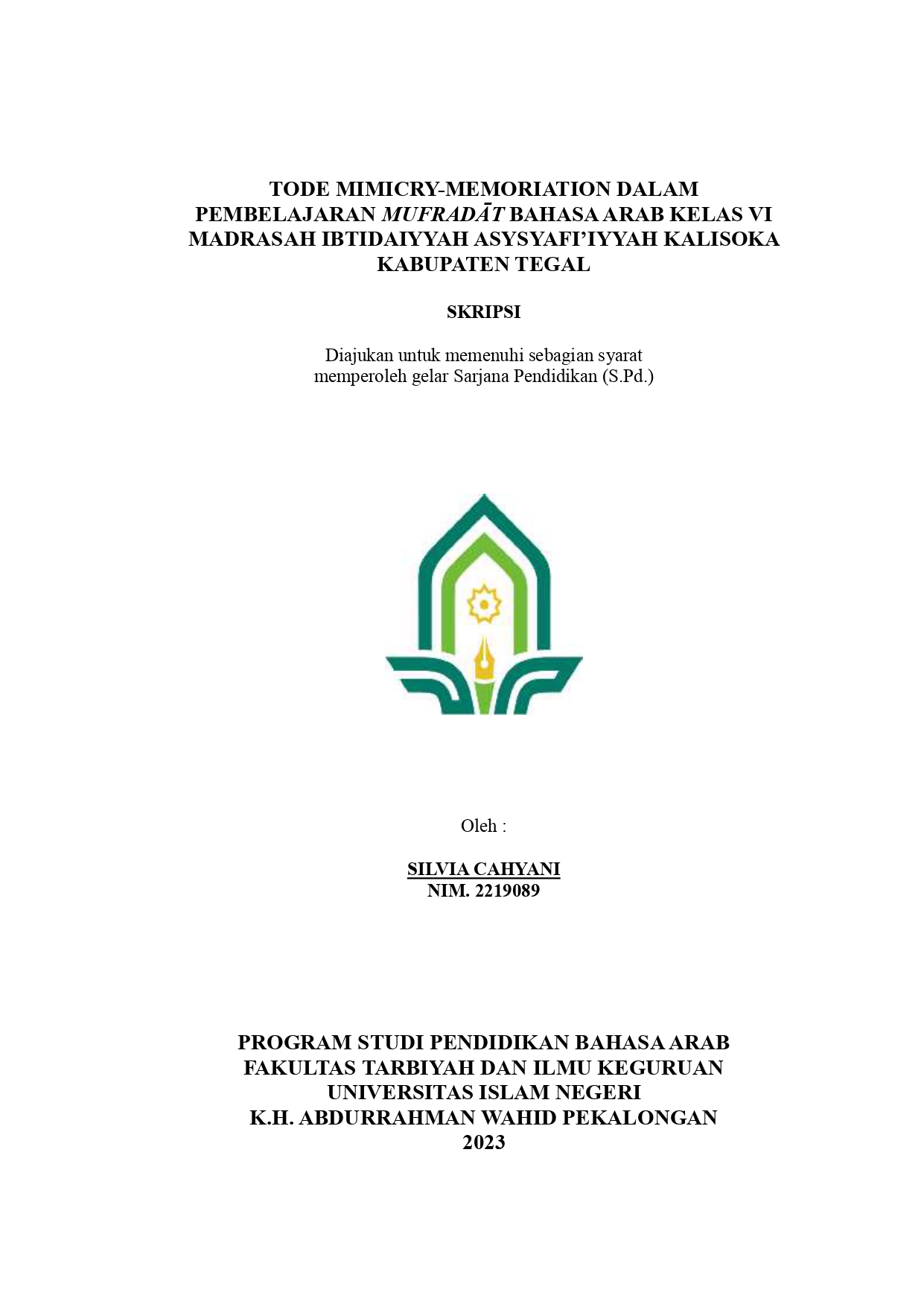 Image of Metode Mimicry Memorization Dalam Pembelajaran Mufradat Bahasa Arab Kelas VI Madrasah Ibtidaiyyah Asysyafi'iyyah Kalisoka Kabupaten Tegal