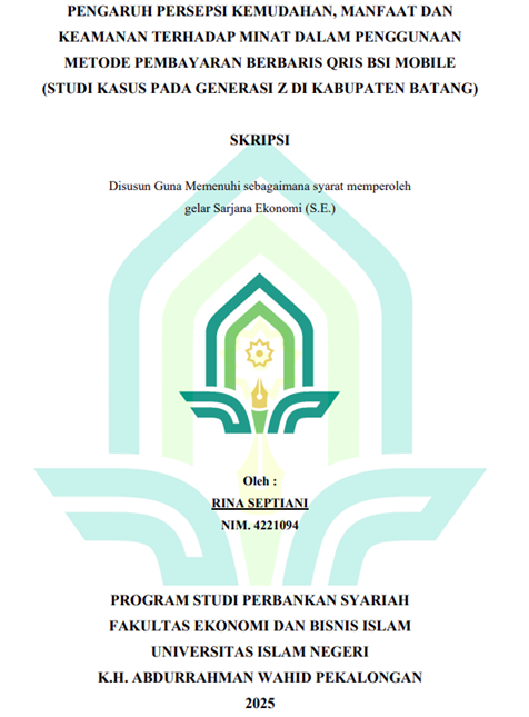 Image of Pengaruh Persepsi Kemudahan, Manfaat Dan Keamanan Terhadap Minat Dalam Penggunaan Metode Pembayaran Berbaris Qris BSI Mobile (Studi Kasus Pada Generasi Z di Kabupaten Pekalongan)