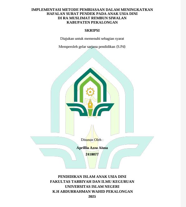 Image of Implementasi Metode Pembiasaan Dalam Meningkatkan Hafalan Surat Pendek Pada Anak Usia Dini Di RA Muslimat Rembun Siwalan Kabupaten Pekalongan