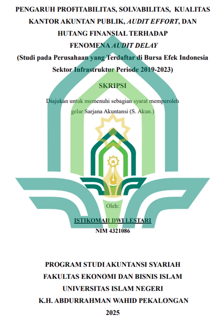 Image of Pengaruh Profitabilitas, Solvabilitas, Kualitas Kantor Akuntan Publik, Audit Effort, dan Hutang Finansial Terhadap  Fenomena Audit Delay