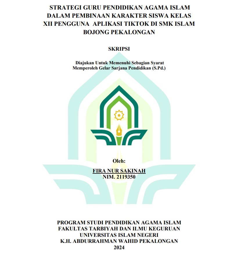 Image of Strategi Guru Pendidikan Agama Islam Dalam Pembinaan Karakter Siswa Kelas XII Pengguna Aplikasi Tiktok di SMK Islam Bojong Pekalongan