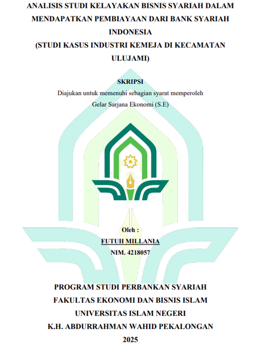Image of Analisis Studi Kelayakan Bisnis Syariah Dalam Mendapatkan Pembiayaan Dari Bank Syariah Indonesia (Studi Kasus Industri Kemeja di Kecamatan Ulujami)