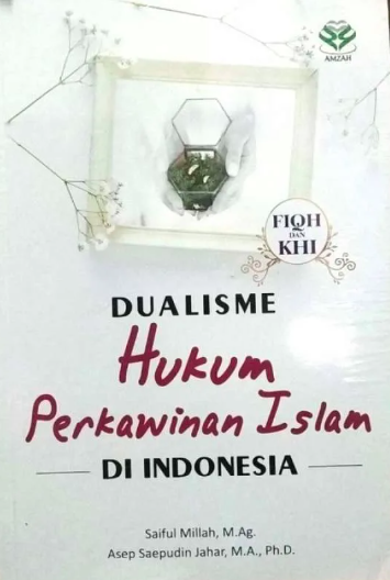 Image of Dualisme Hukum Perkawinan Islam Di Indonesia: Fiqh Dan KHI