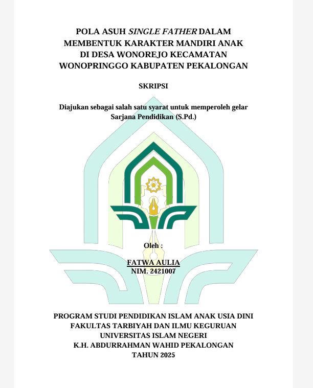 Image of Pola Asuh Single Father Dalam Membentuk Karakter Mandiri Anak di Desa Wonorejo Kecamatan Wonopringgo Kabupaten Pekalongan