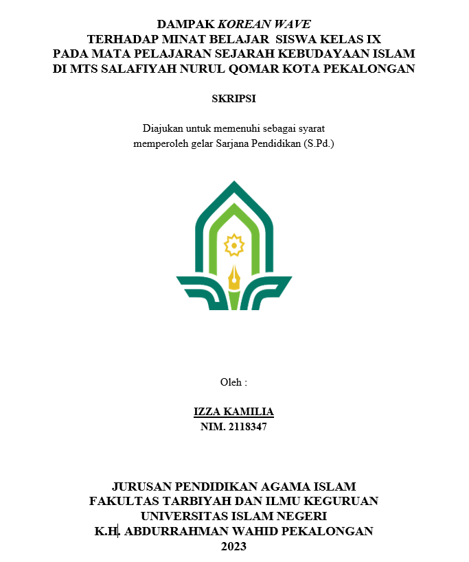 Image of Dampak Korean Wave Terhadap Minat Belajar Siswa Kelas IX Pada Mata Pelajaran Sejarah Kebudayaan Islam di MTs Salafiyah Nurul Qomar Kota Pekalongan