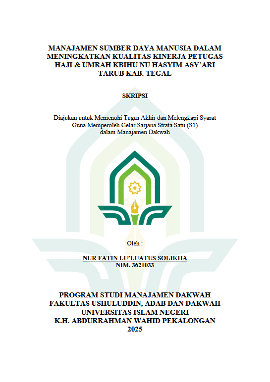 Image of Manajemen Sumber Daya Manusia Dalam Meningkatkan Kualitas Kinerja Petugas Haji & Umrah KBIHU NU Hasyim Asy'ari Tarub Kab. Tegal