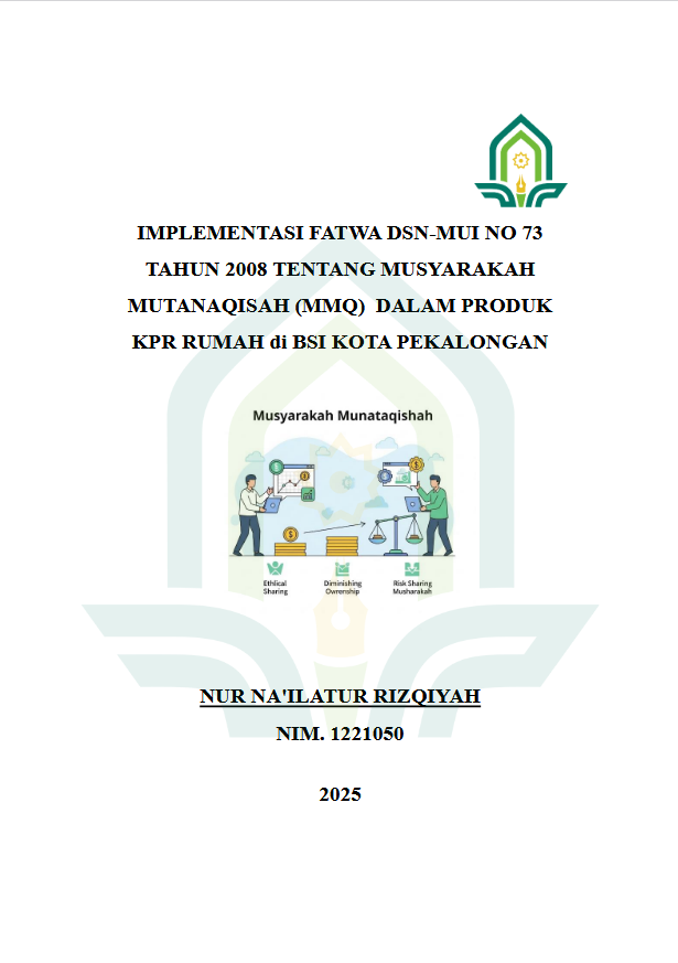 Image of Implementasi Fatwa DSN-MUI No 73 Tahun 2008 Tentang Musyarakah Mutanaqisah (MMQ) Dalam Produk KPR Rumah Di BSI Kota Pekalongan