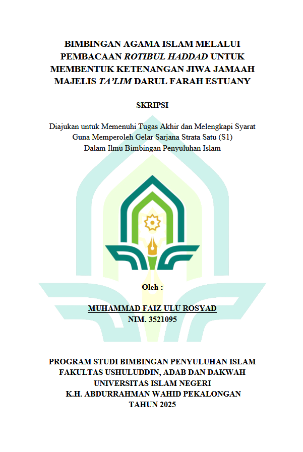 Image of ﻿Bimbingan Agama Islam Melalui Pembacaan Rotibul Haddad Untuk Membentuk Ketenangan Jiwa Jamaah Majelis Ta’lim Darul Farah Estuany
