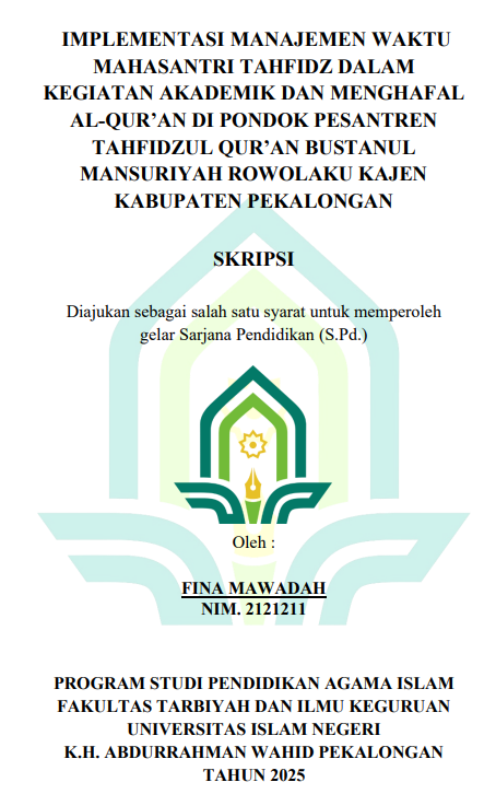 Image of Implementasi Manajemen Waktu Mahasantri Tahfidz Dalam Kegiatan Akademik Dan Menghafal Al-Qur'an Di Pondok Pesantren Bustanul Mansyuriyah Rowolaku Kajen Kabupaten Pekalongan