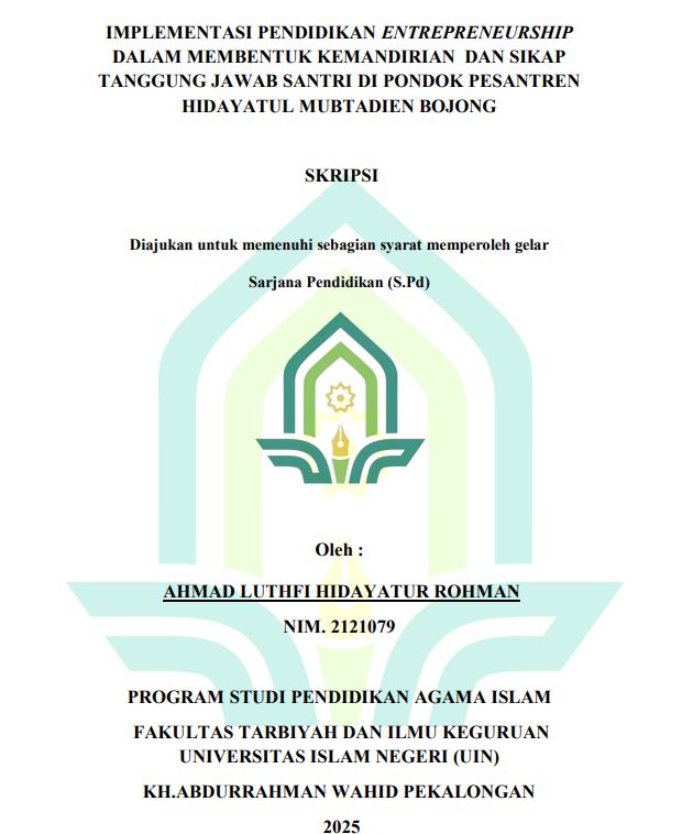 Image of Implementasi Pendidikan Entrepreneurship Dalam Membentuk Kemandirian dan Sikap Tanggung Jawab Santri di Pondok Pesantren Hidayatul Mubtadien Bojong